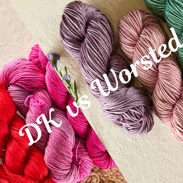 DK vs. Worsted Weight Yarn: Your Complete Guide